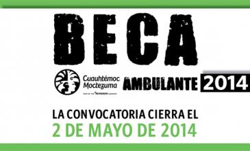 Abren Convocatoria Beca Cuauhtémoc Moctezuma- Ambulante 2014